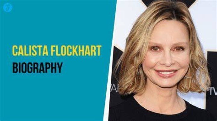 Calista Flockhart Biography – Facts, Childhood, Family Life, Career