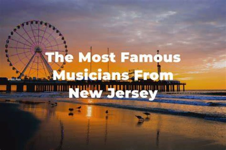 Famous Musicians From New Jersey
