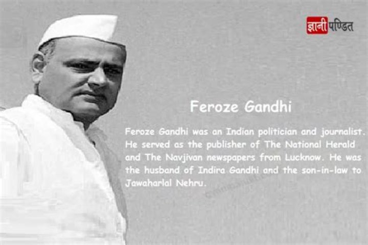 Feroze Gandhi Biography