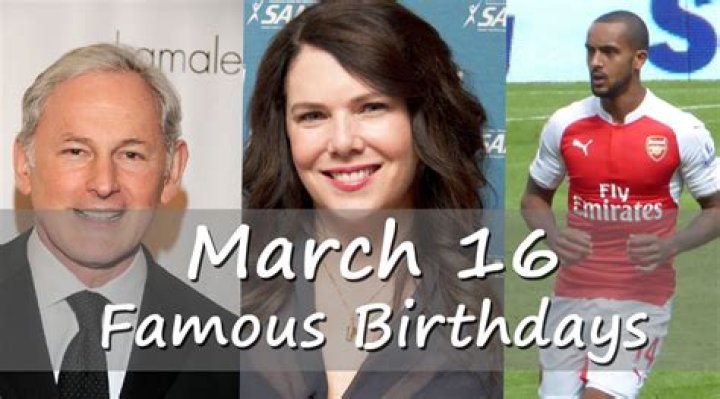 March 16 Birthdays Of Famous People 