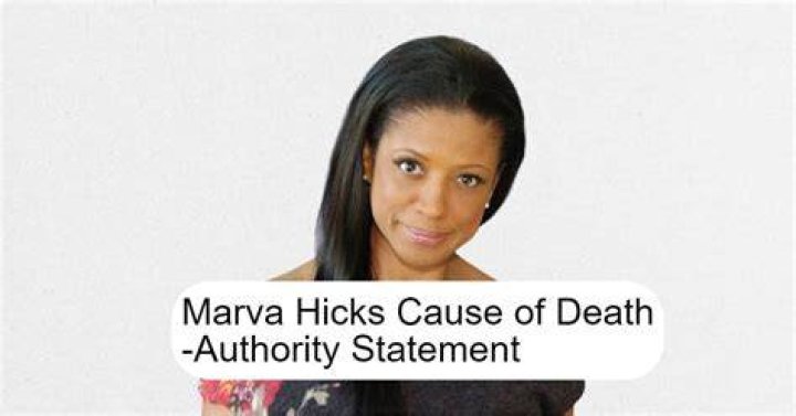 Marva Hicks cause of death What happened to Marva Hicks