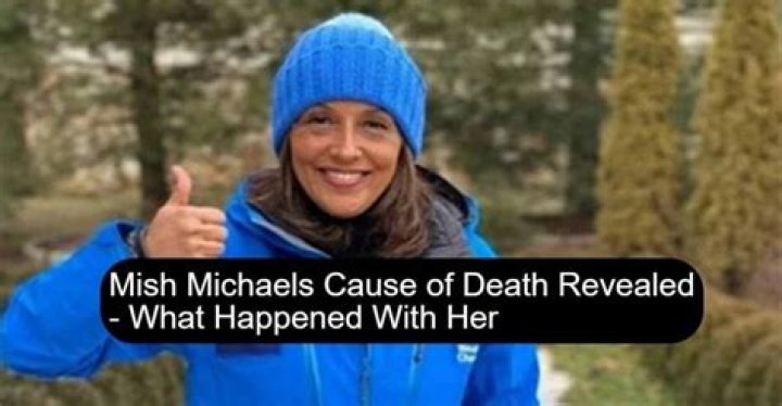 Mish Michaels obituary, age, cause of death, family, net worth