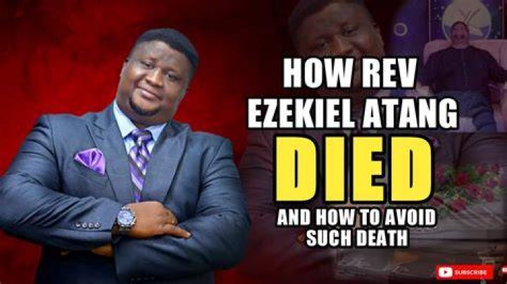 Pastor Ezekiel Atang cause of death, wife, children, net worth
