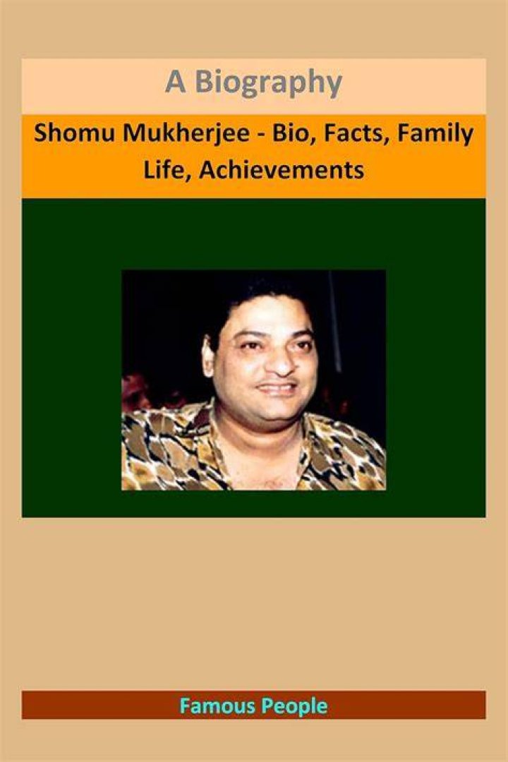 Shomu Mukherjee – Bio, Facts, Family Life of Indian Film Producer & Director