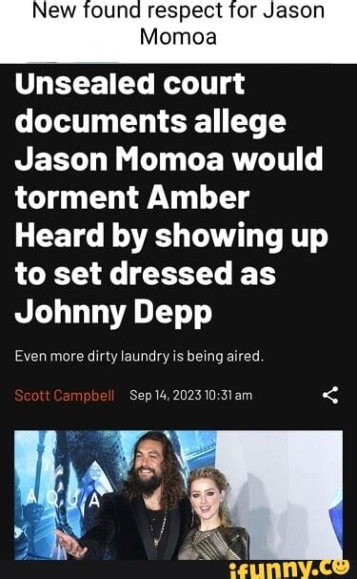 Unsealed court documents allege Jason Momoa would torment Amber Heard by showing up to set dressed as Johnny Depp
