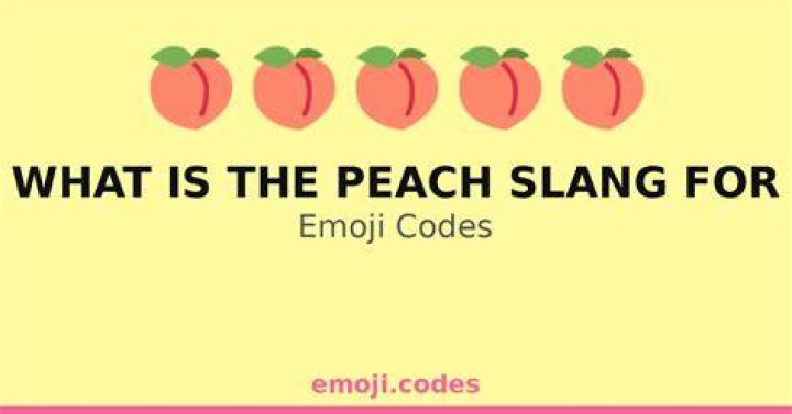 What is peach slang? – Celebrity