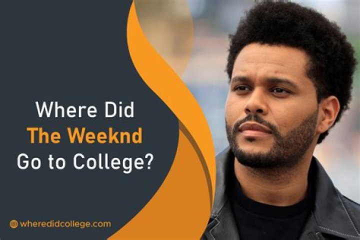 Where did The Weeknd go to college and high school? Did The Weeknd go to film school?