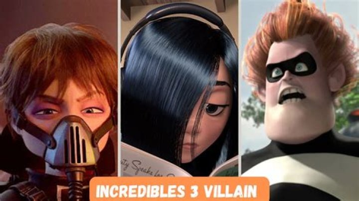Who is the villain in Incredibles 3? – Celebrity