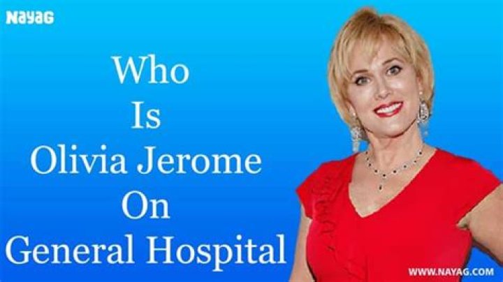 Who was Olivia Jerome on ‘General Hospital?’